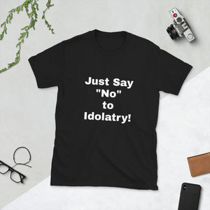 Open image in slideshow, No to Idolatry Unisex T-shirt
