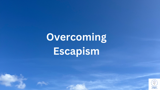 Overcoming Escapism | Trauma Response - Feeling the Need to Escape