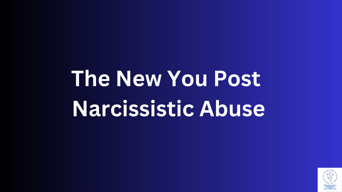 The New You Post Narcissistic Abuse