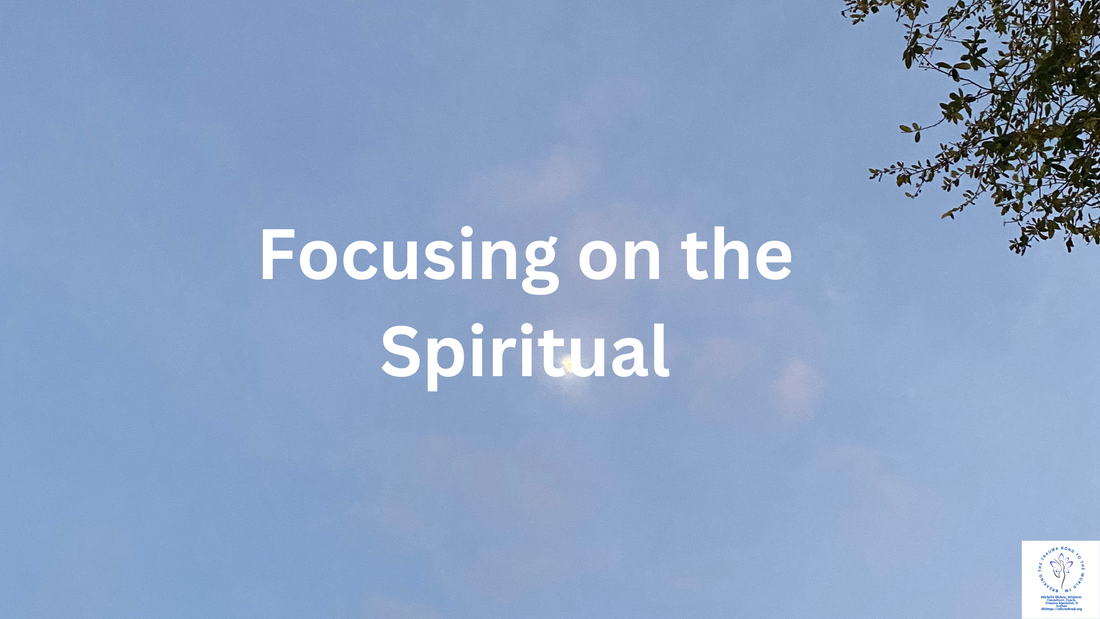 Focusing on the Spiritual | Trauma Healing and Spiritual Growth