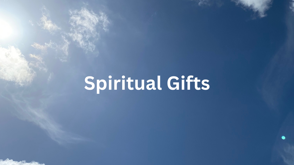 Our Spiritual Gifts from God