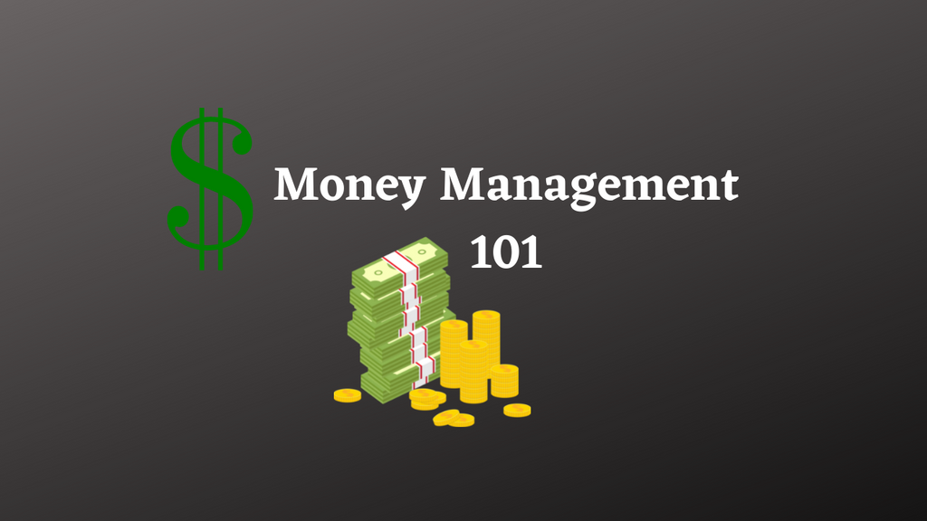 Money Management Basics - 101