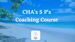 Open image in slideshow, CHA&#39;s 5 P&#39;s Coaching Course
