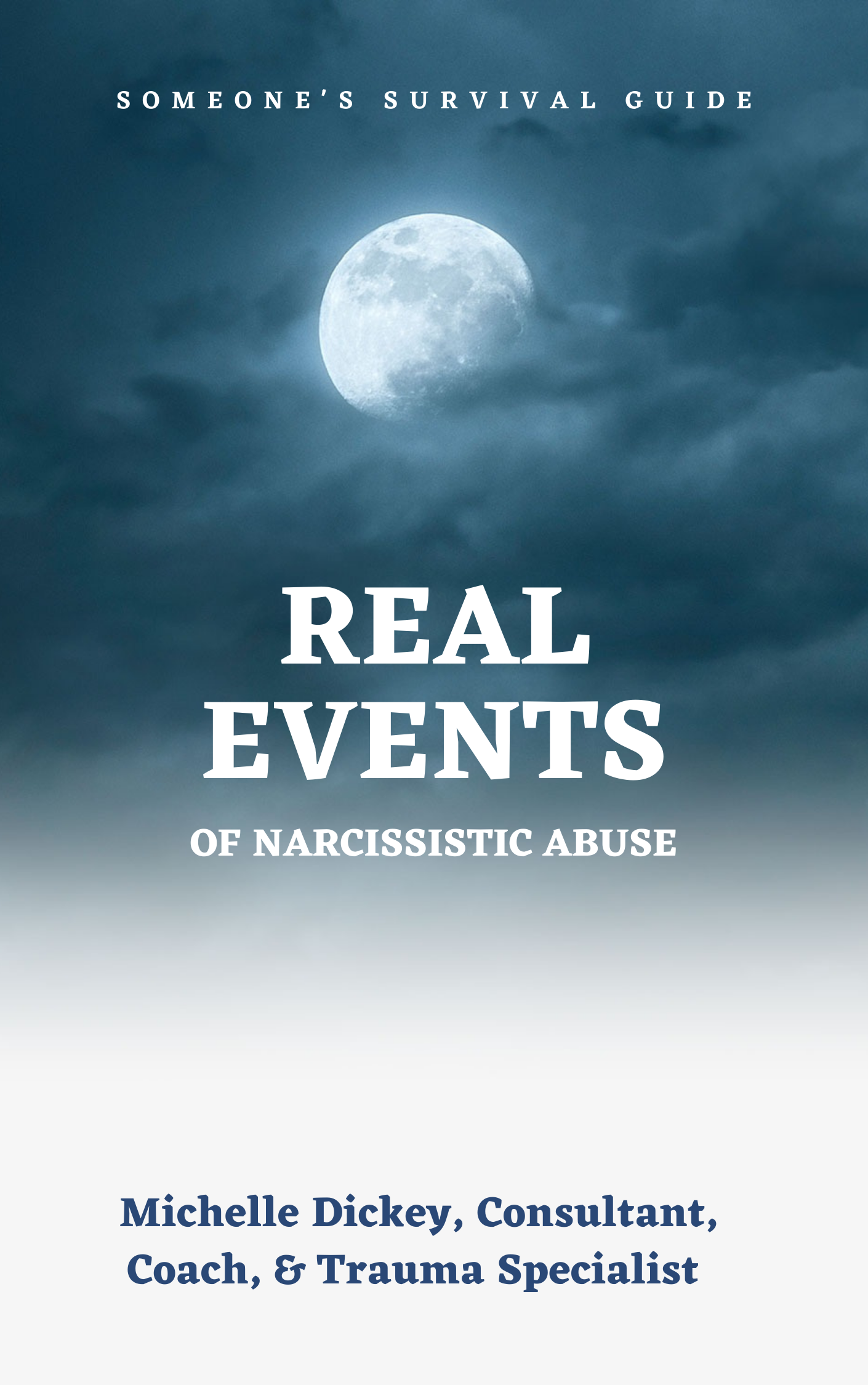 Real Events of Narcissistic Abuse: Someone’s Survival Guide - Digital